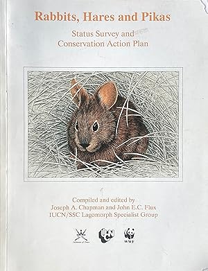 Seller image for Rabbits, Hares and Pikas: status survey and conservation action plan for sale by Acanthophyllum Books