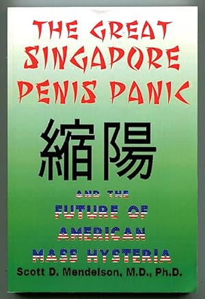 The Great Singapore Penis Panic and the Future of American Mass Hysteria