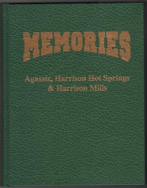 Memories: Agassiz, Harrison Hot Springs & Harrison Mills - Volume 2 only