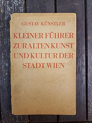 Bild des Verkufers fr Kleiner Fhrer zur alten Kunst und Kultur der Stadt Wien zum Verkauf von Seitenreise