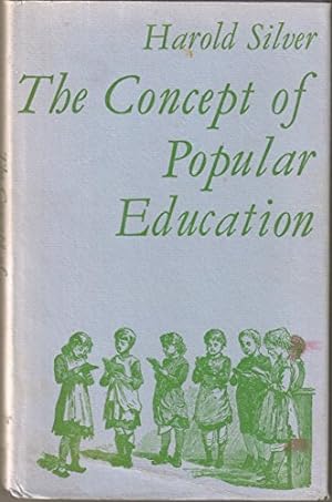 Bild des Verkufers fr Concept of Popular Education: A Study of Ideas and Social Movements in the Early Nineteenth Century (Library Reprint S.) zum Verkauf von WeBuyBooks