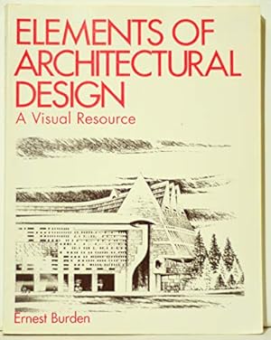 Bild des Verkufers fr Elements of Architectural Design: A Visual Resource zum Verkauf von WeBuyBooks