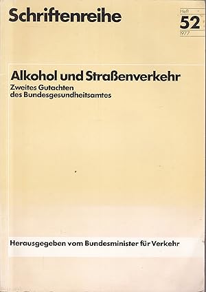 Seller image for Alkohol und Straenverkehr. Zweites Gutachten des Bundesgesundheitsamtes for sale by Graphem. Kunst- und Buchantiquariat