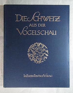 Imagen del vendedor de Die Schweiz aus der Vogelschau. Mit 258 Abbildungen. a la venta por Antiquariat Hanfgarten