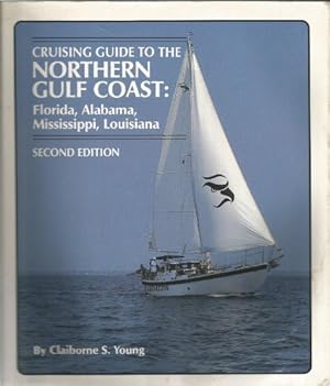 Bild des Verkufers fr Cruising Guide to the Northern Gulf Coast: Florida, Alabama, Mississippi, Louisiana zum Verkauf von WeBuyBooks