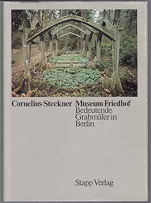 Seller image for Museum Friedhof. Bedeutende Grabmler in Berlin. for sale by Graphem. Kunst- und Buchantiquariat