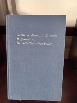 Commercialism and Frontier: Perspectives on the Early Shenandoah Valley