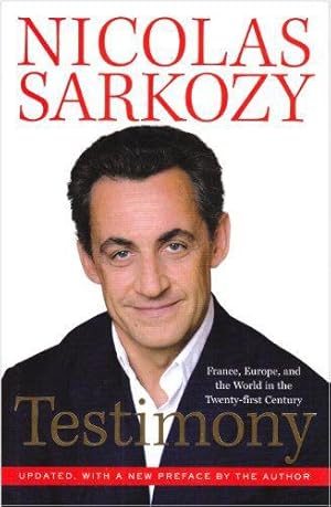 Seller image for Testimony: France, Europe and the World in the 21st Century for sale by WeBuyBooks