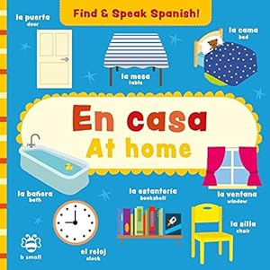 Bild des Verkufers fr At Home/En Casa (Find & Speak Spanish) (Find and Speak Spanish) zum Verkauf von WeBuyBooks