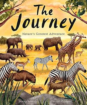 Immagine del venditore per The Journey: Nature's Greatest Adventure venduto da WeBuyBooks