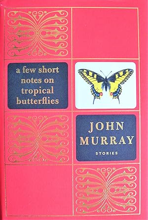 Seller image for A Few Short Notes on Tropical Butterflies for sale by Ken Jackson