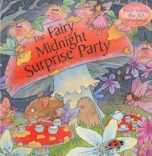 Bild des Verkufers fr The Fairy Midnight Surprise Party (Peek Inside the 3d Windows Popup Books) zum Verkauf von WeBuyBooks