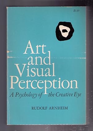 Image du vendeur pour Art and Visual Perception: A Psychology of the Creative Eye mis en vente par CARDINAL BOOKS  ~~  ABAC/ILAB