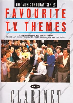 Bild des Verkufers fr Favourite TV themes: 20 great solos from the most popular T.V. shows : for clarinet (The ?music for today? series) zum Verkauf von WeBuyBooks