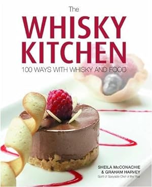 Bild des Verkufers fr The Whisky Kitchen: 100 Ways with Whisky and Food zum Verkauf von WeBuyBooks