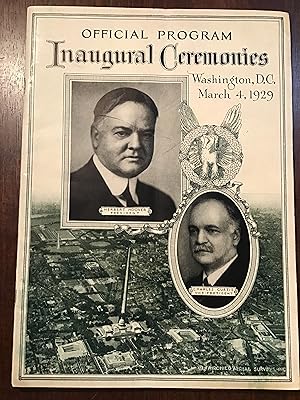 Official Program of the Inaugural Ceremonies inducting into Office Herbert Hoover (President of t...