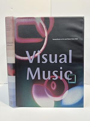 VISUAL MUSIC: SYNAESTHESIA IN ART AND MUSIC SINCE 1900