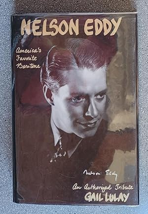 Seller image for Nelson Eddy: America's Favorite Baritone, An Authorized Tribute for sale by Books on the Square
