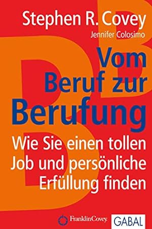 Seller image for Vom Beruf zur Berufung: Wie man mit seinem Job einen Beitrag leistet for sale by WeBuyBooks