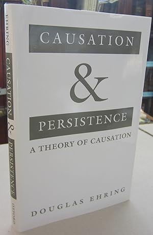 Image du vendeur pour Causation and Persistence: a Theory of Causation mis en vente par Midway Book Store (ABAA)