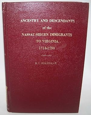 Immagine del venditore per Ancestry and Descendants of the Nassau-Siegen Immigrants to Virginia 1714-1750 venduto da Easy Chair Books