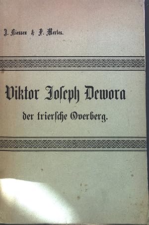 Bild des Verk�ufers f�r Viktor Joseph Dewora der trierische Overberg. Sein Leben, Wirken und seine Schriften. zum Verkauf von books4less (Versandantiquariat Petra Gros GmbH & Co. KG)