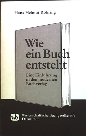 Bild des Verkufers fr Wie ein Buch entsteht : Eine Einf. in d. modernen Buchverl. zum Verkauf von books4less (Versandantiquariat Petra Gros GmbH & Co. KG)