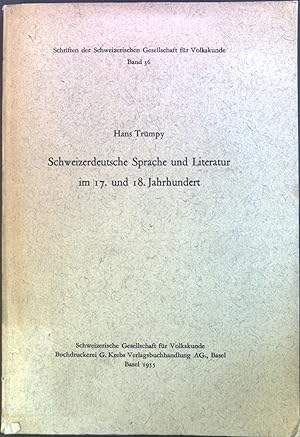 Bild des Verkufers fr Schweizerdeutsche Sprache und Literatur im 17. und 18. Jahrhundert. zum Verkauf von books4less (Versandantiquariat Petra Gros GmbH & Co. KG)