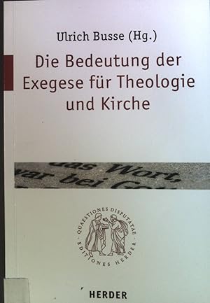 Seller image for Die Bedeutung der Exegese fr Theologie und Kirche. Bd. 215. Quaestiones disputatae for sale by books4less (Versandantiquariat Petra Gros GmbH & Co. KG)