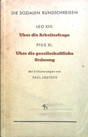 Seller image for Die sozialen Rundschreiben. Papst Leo XIII.-ber die Arbeiterfrage (Reum novarum). Papst Pius XI.-ber die gesellschaftliche Ordnung (Quadragesimo anno). for sale by books4less (Versandantiquariat Petra Gros GmbH & Co. KG)