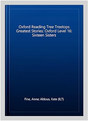 Immagine del venditore per Oxford Reading Tree Treetops Greatest Stories: Oxford Level 16: Sixteen Sisters venduto da GreatBookPrices