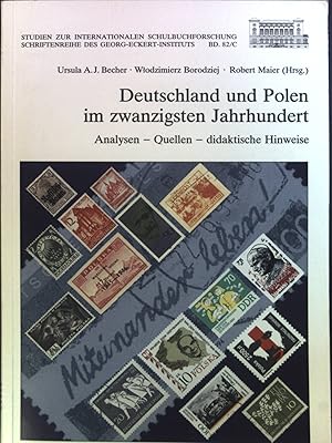 Immagine del venditore per Deutschland und Polen im zwanzigsten Jahrhundert: Analysen - Quellen - didaktische Hinweise. venduto da books4less (Versandantiquariat Petra Gros GmbH & Co. KG)