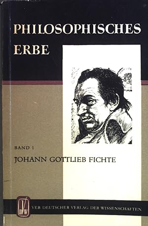 Seller image for Johann Gottlieb Fichte. Ausgewhlte Texte. Bd. 1. Philosophisches Erbe. for sale by books4less (Versandantiquariat Petra Gros GmbH & Co. KG)