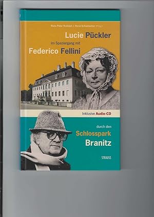 Bild des Verkufers fr Lucie Pckler im Spaziergang mit Federico Fellini durch den Schlosspark Branitz. Ein kurzweiliger Dialog. Text von Niels-Peter Rudolph. Reihe: "Brandenburg - Das ganze Land ein Garten", Band 10. 1 Abbildung. Inklusive Audio-CD. zum Verkauf von Antiquariat Frank Dahms