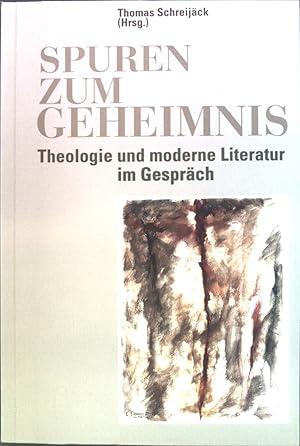 Bild des Verkufers fr Spuren zum Geheimnis : Theologie und moderne Literatur im Gesprch. zum Verkauf von books4less (Versandantiquariat Petra Gros GmbH & Co. KG)