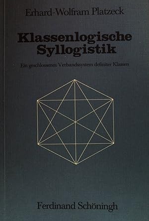 Imagen del vendedor de Klassenlogische Syllogistik : e. geschlossenes Verbandssystem definiter Klassen. a la venta por books4less (Versandantiquariat Petra Gros GmbH & Co. KG)