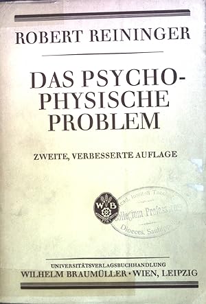 Seller image for Das psycho-physische Problem : Eine erkenntnistheoret. Untersuchg zur Unterscheidg d. Physischen u. Psychischen berhaupt. for sale by books4less (Versandantiquariat Petra Gros GmbH & Co. KG)