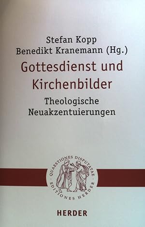 Bild des Verkufers fr Gottesdienst und Kirchenbilder : Theologische Neuakzentuierungen. Quaestiones Disputatae 313; zum Verkauf von books4less (Versandantiquariat Petra Gros GmbH & Co. KG)