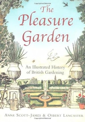 Bild des Verkufers fr The Pleasure Garden: An Illustrated History of British Gardening zum Verkauf von WeBuyBooks