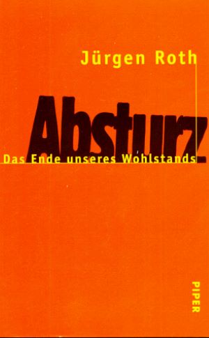 Seller image for Absturz: Das Ende unseres Wohlstands for sale by Gabis Bcherlager