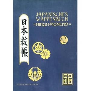 Imagen del vendedor de Japanisches Wappenbuch 'Nihon Moncho' Ein Handbuch fr Kunstgewerbetreibende und Sammler a la venta por Versandantiquariat Nussbaum