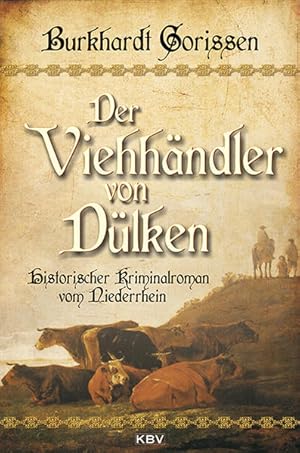 Bild des Verkufers fr Der Viehhndler von Dlken: Historischer Kriminalroman vom Niederrhein (KBV-Krimi) zum Verkauf von Buchhandlung Loken-Books