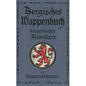 Bild des Verkufers fr Bergisches Wappenbuch brgerlicher Familien Herausgegeben vom Bergischen Geschichtsverein zu Elberfeld zum Verkauf von Versandantiquariat Nussbaum