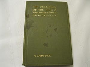 Seller image for The Soldiers of the King Their Weapons and Victory for sale by ABC:  Antiques, Books & Collectibles
