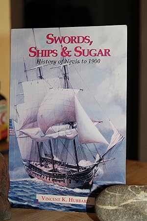 Image du vendeur pour Swords, Ships and Sugar mis en vente par Wagon Tongue Books