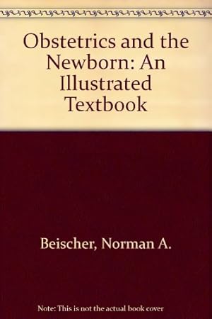 Bild des Verkufers fr Obstetrics and the Newborn: An Illustrated Textbook zum Verkauf von WeBuyBooks