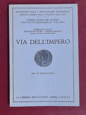 Seller image for Via dell'Impero. Deutsch von Ernst Hohenemser. Band 24 der Folge "Fhrer durch die Museen und Kunstdenkmler Italiens". for sale by Wissenschaftliches Antiquariat Zorn