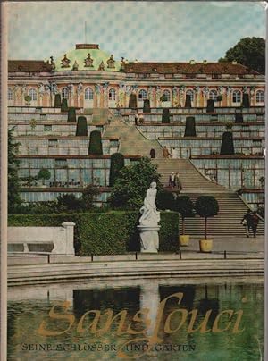 Seller image for Sanssouci : Seine Schlsser u. Grten. [Hrsg. v. d. Verwaltg d. Staatl. Schlsser u. Grten Potsdam-Sanssouci] for sale by Schrmann und Kiewning GbR