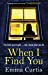 Seller image for When I Find You [Soft Cover ] for sale by booksXpress