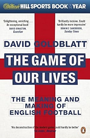 Immagine del venditore per The Game of Our Lives: The Meaning And Making Of English Football [Soft Cover ] venduto da booksXpress